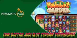 Link Daftar Judi Slot Terbaik Resmi Terpercaya Mudah Menang Rabbit Garden