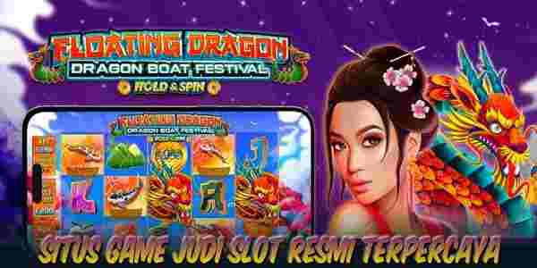 Situs Game Judi Slot Resmi Terpercaya Gampang Menang Floating Dragon